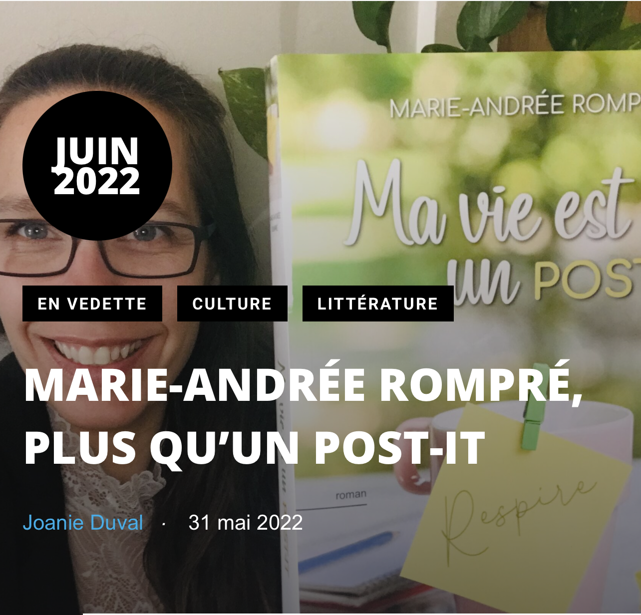 Ma vie est un post-it Par Marie-Andrée Rompré, Littérature, Roman  québécois